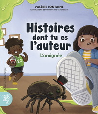 HISTOIRES DONT TU ES L'AUTEUR. L'ARAIGNEE