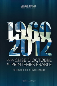 DE LA CRISE D'OCTOBRE AU PRINTEMPS ERABLE