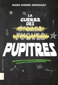 LA GUERRE DES PUPITRES