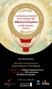 La fabuleuse histoire de la création des Alliances Françaises en 80 minutes chrono