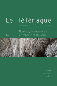 LE TELEMAQUE, N  62/2022. MODERNES, ANTIMODERNES : LITTERATURE ET EDU CATION