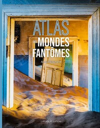 ATLAS DES MONDES FANTOMES