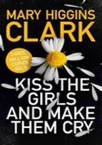 Kiss the girls and make them cry
