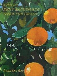 LANA DEL REY VIOLET BENT BACKWARDS OVER THE GRASS /ANGLAIS