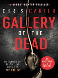 GALLERY OF THE DEAD*