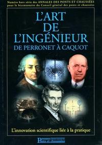 L'ART DE L'INGENIEUR DE PERRONET A CAQUOT L'INNOVATION SCIENTIFIQUE LIEES PRATIQ