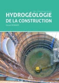 HYDROGEOLOGIE DE LA CONSTRUCTION - PREFACE : GHISLAIN DE MARSILY ET MARCEL RAT