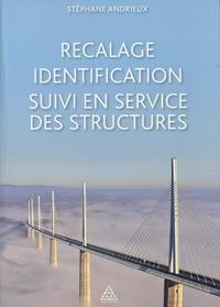 RECALAGE, IDENTIFICATION, SUIVI EN SERVICE DES STRUCTURES