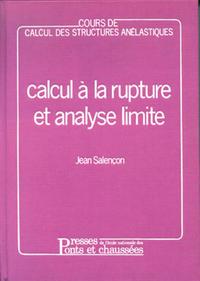 COURS DE CALCUL DES STRUCTURES ANELASTIQUES : CALCUL RUPTURE ET ANALYSE LIMITE