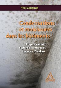 CONDENSATIONS ET MOISISSURES DANS LES BATIMENTS - RISQUES SANITAIRES - REGLES DE CONSTRUCTION - ELEM