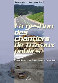 La gestion des chantiers de travaux publics