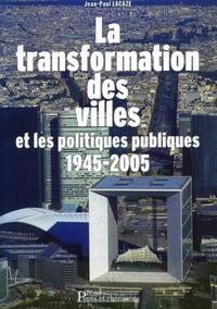 La transformation des villes et les politiques publiques