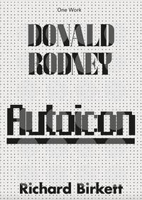 DONALD RODNEY AUTOICON /ANGLAIS