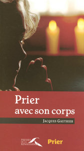 Prier avec son corps