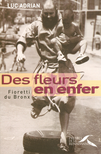 DES FLEURS EN ENFER PETIT FORMATFIORETTI DU BRONX