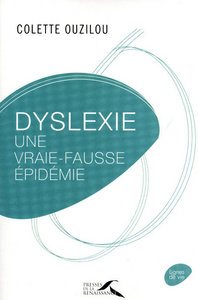 Dyslexie une vraie-fausse épidémie (N.ed.)