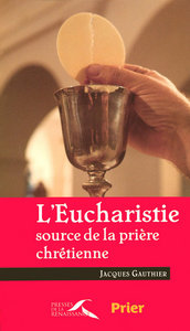 L'eucharistie source de la prière chrétienne