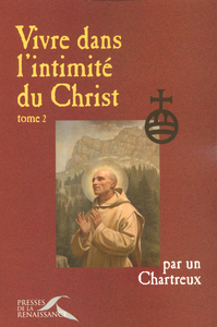 Vivre dans l'intimité du Christ tome 2