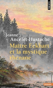 Maître Eckhart et la mystique rhénane