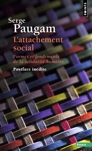 ATTACHEMENT SOCIAL (L') - FORMES ET FONDEMENTS DE LA SOLIDARITE HUMAINE