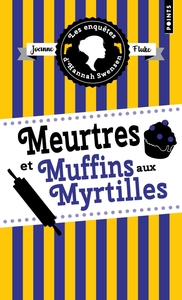 LES ENQUETES D'HANNAH SWENSEN, TOME 3 - MEURTRES ET MUFFINS AUX MYRTILLES