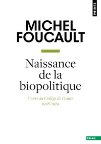 Naissance de la biopolitique (la)