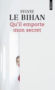 Qu'il emporte mon secret