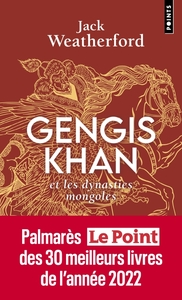 GENGIS KHAN - ET LES DYNASTIES MONGOLES