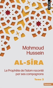 AL-SIRA, TOME 2 - LE PROPHETE DE L'ISLAM RACONTE PAR SES COMPAGNONS - TOME 2