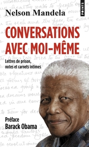 CONVERSATIONS AVEC MOI-MEME - LETTRES DE PRISON, NOTES ET CARNETS INTIMES
