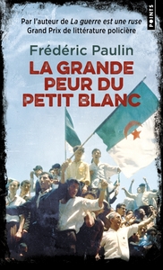 LA GRANDE PEUR DU PETIT BLANC