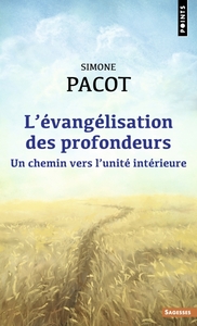 L'EVANGELISATION DES PROFONDEURS - UN CHEMIN VERS L'UNITE INTERIEURE