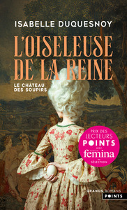 LE CHATEAU DES SOUPIRS - TOME 1 - L'OISELEUSE DE LA REINE