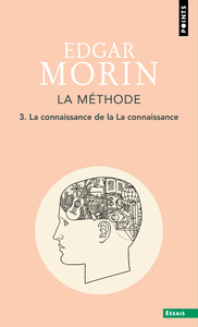 LA METHODE - LIVRE 3 - LA CONNAISSANCE DE LA CONNAISSANCE - NOUVELLE EDITION