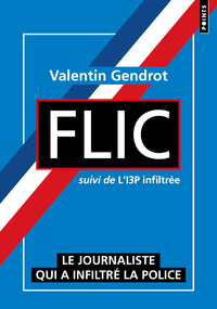 Flic suivi de l'I3P infiltrée