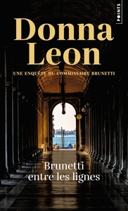 BRUNETTI ENTRE LES LIGNES - UNE ENQUETE DU COMMISSAIRE BRUNETTI