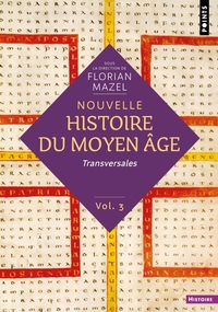 NOUVELLE HISTOIRE DU MOYEN AGE - VOLUME 3 - TRANSVERSALES