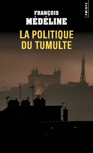 La Politique du tumulte