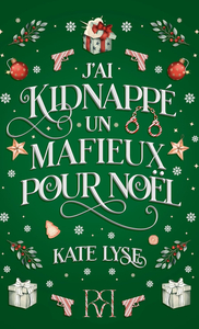 J'AI KIDNAPPE UN MAFIEUX POUR NOEL