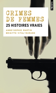 CRIMES DE FEMMES - 25 HISTOIRES VRAIES