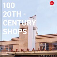 100 20TH CENTURY SHOPS