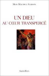 UN DIEU AU COEUR TRANSPERCE