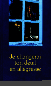Je changerai ton deuil en allégresse