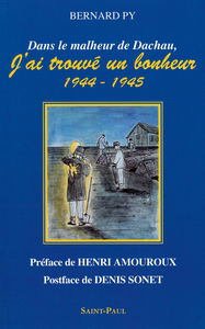 Dans le malheur de Dachau, j'ai trouvé un bonheur