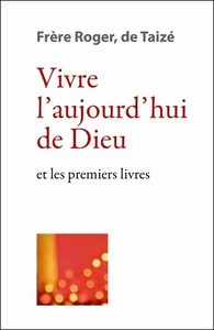 Vivre l’aujourd’hui de Dieu - et les premiers livres