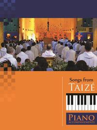 Chants de / Songs from Taizé, accompagnements pour piano