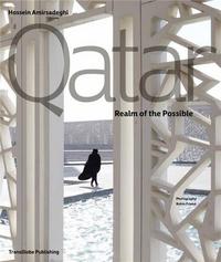 Qatar Realm of the Possible (VOIR ISBN 9780957351936) /anglais