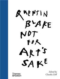 Quentin Blake Not for Art's Sake /anglais