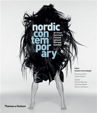 Nordic Contemporary Art from Denmark, Finland, Iceland, Norway and Sweden /anglais