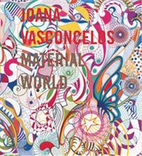 JOANA VASCONCELOS: MATERIAL WORLD /ANGLAIS